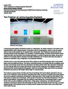 Laster, Paul “Tom Friedman at Luhring Augustine Bushwick” Blouin Artinfo Modern Painters http://www.blouinartinfo.com/news/storytom-friedman-at-luhringaugustine-bushwick July 23, 2014