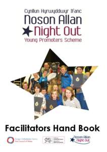 Facilitators Hand Book  The Night Out Young Promoters Scheme The Night Out Young Promoters scheme works with groups of children and young people to help them organise events for their community. Over a series of session