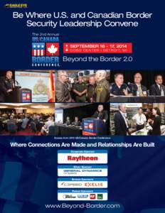 Be Where U.S. and Canadian Border Security Leadership Convene The 2nd Annual SEPTEMBER[removed], 2014 C O B O C E N T E R | D E T R O I T, M I