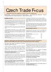 Czech Trade F‘cus GOOD NEWS FROM CZECH COMMERCIAL OFFICES IN THE USA / DECEMBER 2002 IN THIS ISSUE Focused on Czech Plastic and Mould Industry Czech Woodworking the Czech and Moravian Product Cooperatives Equity Invest