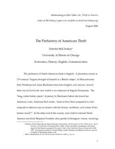 forthcoming in Josh Yates, ed., Thrift in America (other of McCloskey’s papers are available at deirdremccloskey.org) August 2006 The Prehistory of American Thrift Deirdre McCloskey1