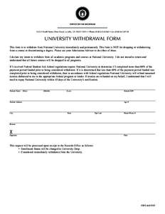 OFFICE OF THE REGISTRARNorth Torrey Pines Road, La Jolla, CA • Phone • FaxUNIVERSITY WITHDRAWAL FORM This form is to withdraw from National University immediately and