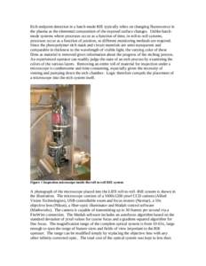 Etch endpoint detection in a batch-mode RIE typically relies on changing fluorescence in the plasma as the elemental composition of the exposed surface changes. Unlike batchmode systems where processes occur as a functio