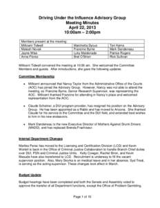 Driving Under the Influence Advisory Group Meeting Minutes April 22, [removed]:00am – 2:00pm Members present at the meeting: Millicent Tidwell