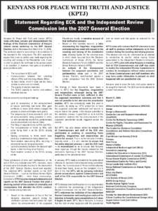 Statement Regarding ECK and the Independent Review Commission into the 2007 General Election Kenyans for Peace with Truth and Justice (KPTJ) notes with deep concern and disappointment the findings of the Electoral Commis