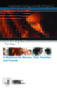 Depression During and After Pregnancy  A Resource for Women, Their Families, and Friends  “I have trouble eating and sleeping.