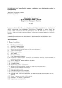 PLEASE NOTE: this is an English courtesy translation - only the German version is legally binding! Technische Universität Dresden Biotechnology Center Examination regulations for the consecutive Master’s program
