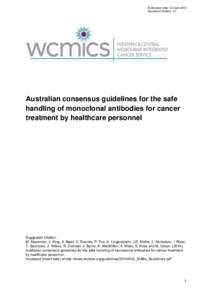 Publication date: 22 April 2014 Document version: 1.0 Australian consensus guidelines for the safe handling of monoclonal antibodies for cancer treatment by healthcare personnel