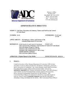 Director’s Office PO Box 8707 Pine Bluff, AR[removed]Phone: [removed]Fax: [removed]www.adc.arkansas.gov