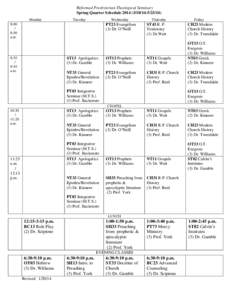 Reformed Presbyterian Theological Seminary Spring Quarter Schedule[removed][removed]Monday Tuesday