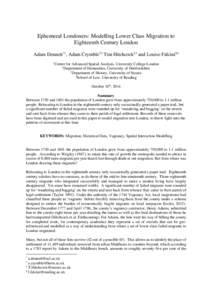 Ephemeral Londoners: Modelling Lower Class Migration to Eighteenth Century London Adam Dennett*1, Adam Crymble†2 Tim Hitchcock‡3 and Louise Falcini§4 1  Centre for Advanced Spatial Analysis, University College Londo