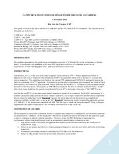 CAPF5 CHECK PILOT GUIDE FOR SINGLE ENGINE AIRPLANES AND GLIDERS 1 November 2013 Brig Gen Joe Vazquez, CAP This guide is based on the latest editions of CAPR 60-1 and the FAA Practical Test Standards. The editions used in