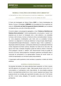 CALL FOR PANELS AND PAPERS  “DINÂMICA E RESILIÊNCIA EM SISTEMAS SÓCIO-AMBIENTAIS” III ENCONTRO DA REDE PORTUGUESA DE HISTÓRIA AMBIENTAL – REPORT(H)A UNIVERSIDADE DE ÉVORA, 28 A 30 DE MARÇO DE 2019
