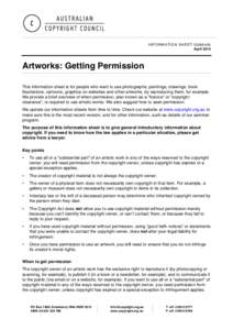 INFORMATION SHEET G086v08 April 2014 Artworks: Getting Permission This information sheet is for people who want to use photographs, paintings, drawings, book illustrations, cartoons, graphics on websites and other artwor