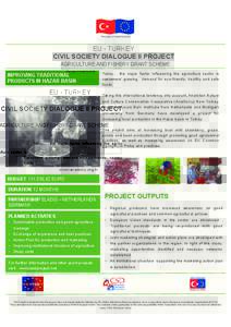 EU - TURKEY CIVIL SOCIETY DIALOGUE II PROJECT AGRICULTURE AND FISHERY GRANT SCHEME IMPROVING TRADITIONAL PRODUCTS IN HAZAR BASIN