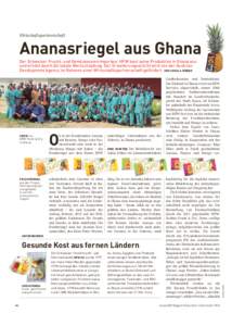 Wirtschaftspartnerschaft  Ananasriegel aus Ghana Der Schweizer Frucht- und Gemüsewarenimporteur HPW baut seine Produktion in Ghana aus und erhöht damit die lokale Wertschöpfung. Der Erweiterungsschritt wird von der Au
