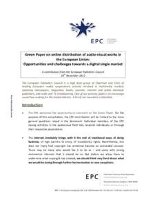 Green Paper on online distribution of audio-visual works in the European Union: Opportunities and challenges towards a digital single market A contribution from the European Publishers Council 18th November 2011 The Euro
