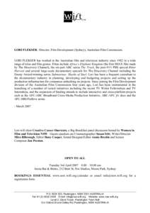 LORI FLEKSER, Director, Film Development (Sydney), Australian Film Commission. LORI FLEKSER has worked in the Australian film and television industry since 1982 in a wide range of roles and film genres. Films include Afr