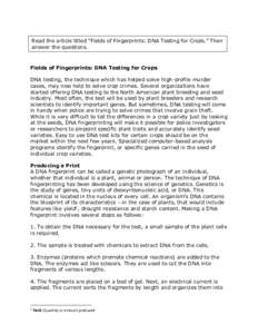 Read the article titled “Fields of Fingerprints: DNA Testing for Crops.” Then answer the questions. Fields of Fingerprints: DNA Testing for Crops DNA testing, the technique which has helped solve high-profile murder 