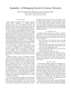 Sympathy: A Debugging System for Sensor Networks Nithya Ramanathan, Eddie Kohler, Lewis Girod, and Deborah Estrin UCLA Center for Embedded Network Sensing {nithya, kohler, girod, destrin}@cs.ucla.edu  I. I NTRODUCTION