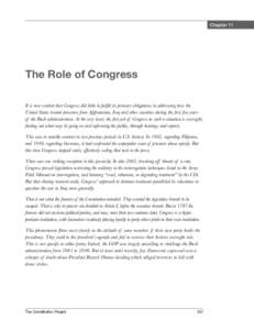 Chapter 11  The Role of Congress It is now evident that Congress did little to fulfill its primary obligations in addressing how the United States treated prisoners from Afghanistan, Iraq and other countries during the f