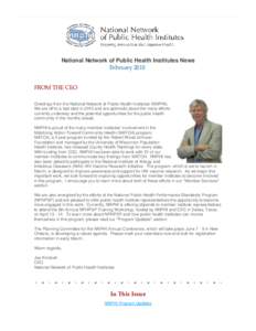 National Network of Public Health Institutes News February 2010 FROM THE CEO Greetings from the National Network of Public Health Institutes (NNPHI). We are off to a fast start in 2010 and are optimistic about the many e