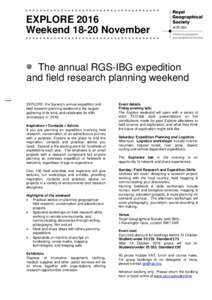EXPLORE 2016 WeekendNovember The annual RGS-IBG expedition and field research planning weekend EXPLORE: the Society’s annual expedition and