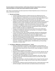 Recommendations for Enhancing Policies and Procedures Related to Sexual Violence and Sexual Harassment Matters for Faculty, Non-Faculty Academic Personnel, and Staff Note: These recommendations have been approved by Pres