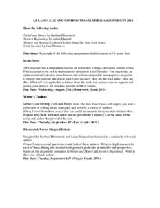 AP LANGUAGE AND COMPOSITION SUMMER ASSIGNMENTS 2014 Read the following books: Nickel and Dimed by Barbara Ehrenreich Scratch Beginnings by Adam Shepard Writers (on Writing) Collected Essays from The New York Times Until 