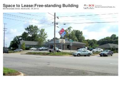 Space to Lease:Free-standing Building 900 Brookdale Street, Martinsville, VA[removed]Presented by  Barnett Commercial Realty, Inc.