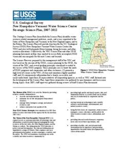 U.S. Geological Survey New Hampshire-Vermont Water Science Center Strategic Science Plan, [removed]This Strategic Science Plan (henceforth the Science Plan) identifies waterresource related management problems, needs, a