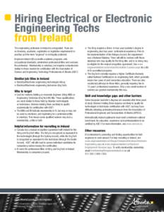 Hiring Electrical or Electronic Engineering Techs from Ireland The engineering profession in Ireland is unregulated. There are no licensing, academic, registration or legislative requirements to practise and the term “