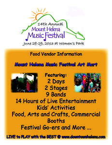 14th Annual  June 28-29, 2013 at Women’s Park Food Vendor Information Mount Helena Music Festival Art Mart