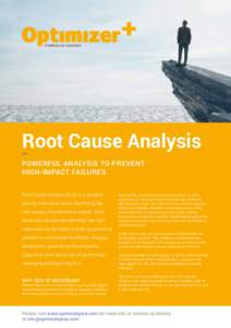 + POWERED BY MAXGRIP Root Cause Analysis POWERFUL ANALYSIS TO PREVENT HIGH-IMPACT FAILURES