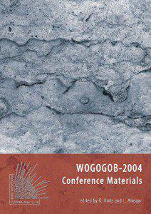 WOGOGOB-2004 8th Meeting on the Working Group on the Ordovician Geology of Baltoscandia May 13–18, 2004, Tallinn and Tartu, Estonia