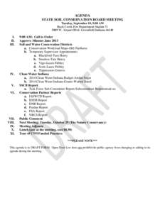 AGENDA STATE SOIL CONSERVATION BOARD MEETING Tuesday, September 10, 9:00 AM Buck Creek Fire Department Station[removed]W. Airport Blvd. Greenfield Indiana 46140