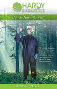 How is Hardy Green?  We at Hardy Diagnostics strive to reduce energy consumption at our facilities and to conserve