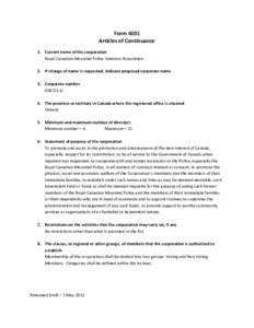 Form 4031 Articles of Continuance 1. Current name of the corporation Royal Canadian Mounted Police Veterans Association 2. If change of name is requested, indicate proposed corporate name 3. Corporate number