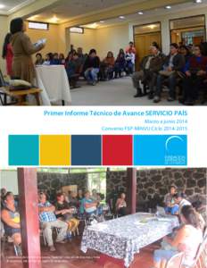 Reunión con beneficiarios del subsidio de mejoramiento de vivienda, comuna de Canela, región de Coquimbo. Primer Informe Técnico de Avance SERVICIO PAÍS Marzo a junio 2014 Convenio FSP-MINVU Ciclo
