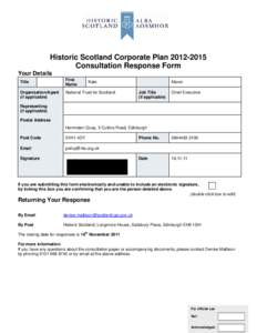 Historic Scotland Corporate Plan[removed]Consultation Response Form Your Details Title Organisation/Agent (if applicable)