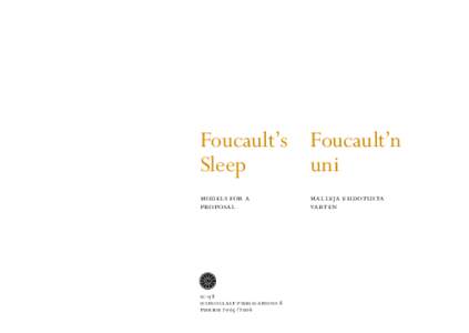 Foucault’s Foucault’n Sleep uni models for a proposal