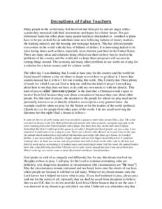 Deceptions of False Teachers Many people in the world today feel deceived and betrayed by and are angry with a system they entrusted with their investments and hopes for a better future. Not just retirement funds but oth