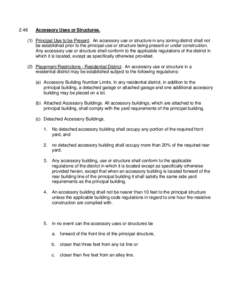 2.46  Accessory Uses or Structures. (1) Principal Use to be Present. An accessory use or structure in any zoning district shall not be established prior to the principal use or structure being present or under constructi