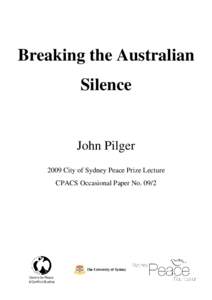 Stolen Generations / Australian Aboriginal culture / Governments of Australia / Kevin Rudd / John Pilger / Indigenous Australians / Immigration to Australia / Howard Government / History wars / Politics of Australia / Australia / Members of the Australian House of Representatives