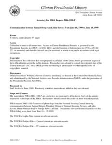 Clinton Presidential Library 1200 President Clinton Avenue Little Rock, AR[removed]Inventory for FOIA Request[removed]F  Communication between Samuel Berger and John Sawers from June 10, 1999 to June 15, 1999