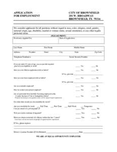 APPLICATION FOR EMPLOYMENT CITY OF BROWNFIELD 201 W. BROADWAY BROWNFIELD, TX 79316