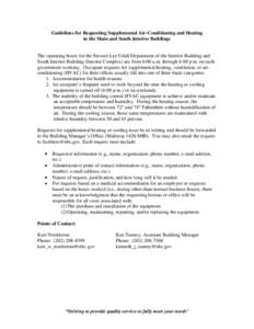 Guidelines for Requesting Supplemental Air-Conditioning and Heating in the Main and South Interior Buildings The operating hours for the Stewart Lee Udall Department of the Interior Building and South Interior Building (