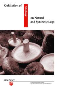 Shiitake  Cultivation of on Natural and Synthetic Logs