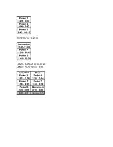 Period 1 8:20 - 9:00 Period 2 9:00 - 9:40 Period 3 9:[removed]:15