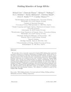 Folding Kinetics of Large RNAs Michael Geis a, Christoph Flamm b, Michael T. Wolfinger b, Ivo L. Hofacker b, Martin Middendorf c, Christian Mandl g , Peter F. Stadler d,a,e,b,f , Caroline Thurner g,b,∗ a Interdisciplin